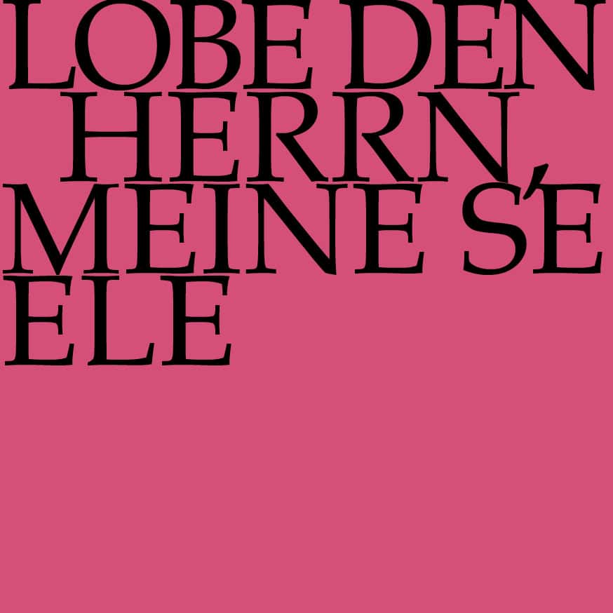 BWV 69 «Lobe den Herrn, meine Seele»