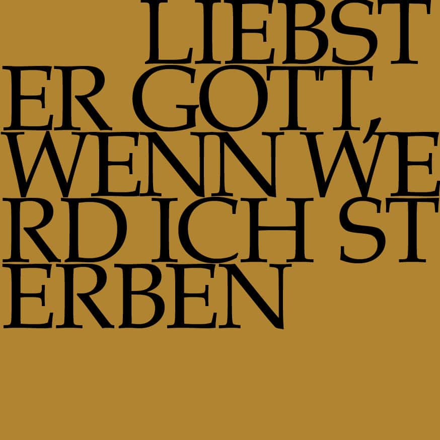 BWV 8 “Liebster Gott, wenn werd ich sterben”